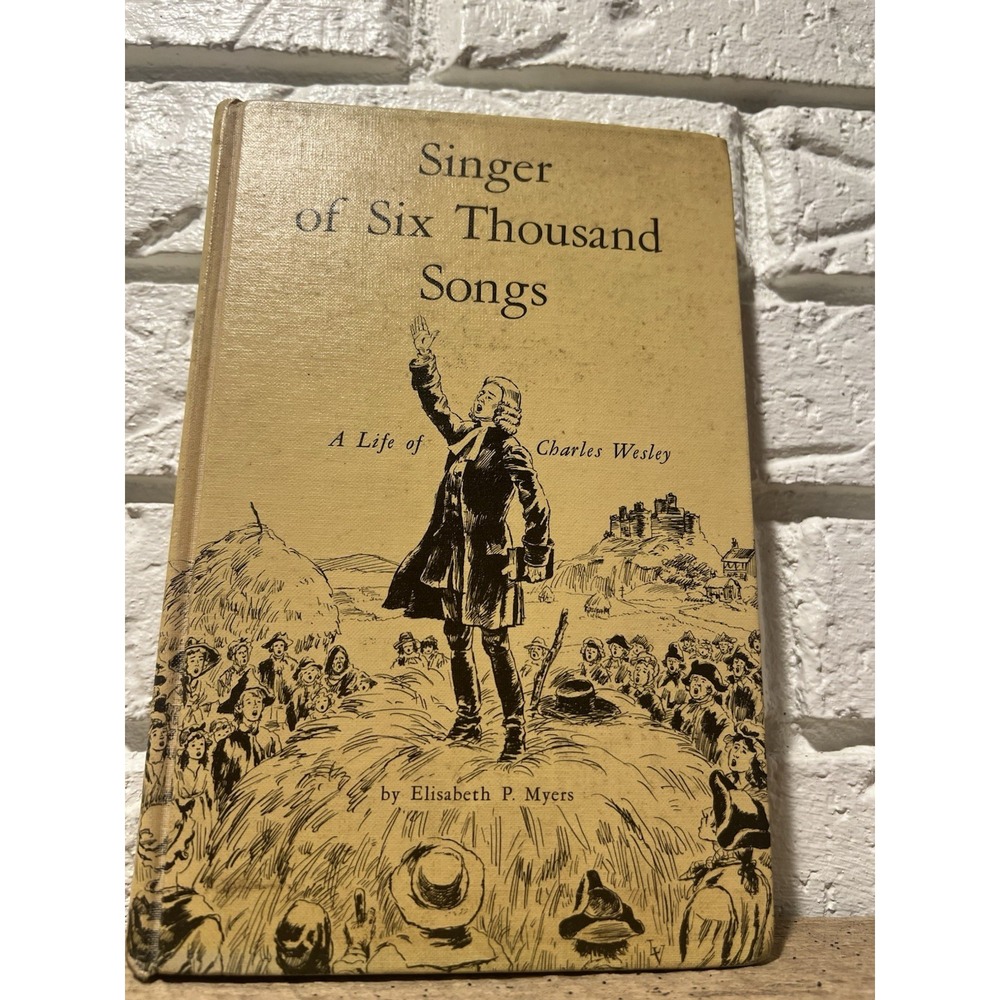 Singer of Six Thousand Songs: A Life of Charles‎ Wesley